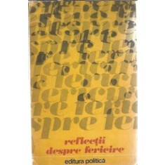 Reflectii despre fericire - M. Diacon