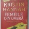 FEMEILE DIN UMBRA de KRISTIN HANNAH , 2023