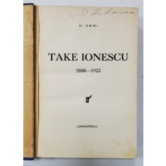 TAKE IONESCU - C. XENI 1858 - 1922 *PREZINTA SUBLINIERI IN TEXT