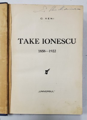 TAKE IONESCU - C. XENI 1858 - 1922 *PREZINTA SUBLINIERI IN TEXT foto