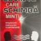 Cuvinte care schimba minti. Stapaneste limbajul de convingere &ndash; Shelle Rose Charvet