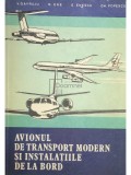 V. Gavrilu - Avionul de transport modern si instalatiile de la bord (Editia: 1983)