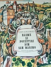 Basme si povestiri din San Marino Gian Luigi Berti - Ilustratii Crina Ionescu
