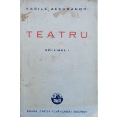 Teatru Vol. 1 Cu Prefata De Gheorghe Adamescu - Vasile Alecsandri , DG383