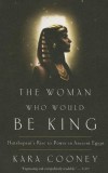 The Woman Who Would Be King: Hatshepsut&#039;s Rise to Power in Ancient Egypt