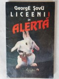 Liceenii in alerta &ndash; George Sovu, 1995, 207 pag