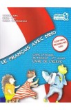 Le Francais avec Nino Livre de l eleve - Mariana Popa, Bianca Popa