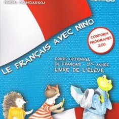 Le Francais avec Nino Livre de l eleve - Mariana Popa, Bianca Popa