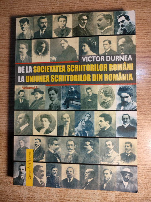 Victor Durnea - De la Societatea Scriitorilor Romani la Uniunea Scriitorilor