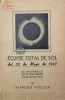 ECLIPSE TOTAL DE SOL del 20 de Mayo de 1947 - 1946 - Alfredo Volsch (Z108)
