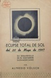 Cumpara ieftin ECLIPSE TOTAL DE SOL del 20 de Mayo de 1947 - 1946 - Alfredo Volsch (Z108)