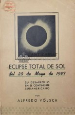ECLIPSE TOTAL DE SOL del 20 de Mayo de 1947 - 1946 - Alfredo Volsch (Z108)