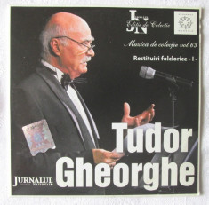 CD - TUDOR GHEORGHE - Restituiri folclorice I - Muzica de colectie Vol. 63. Nou foto