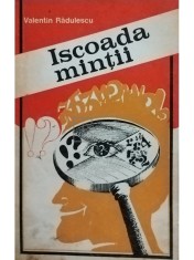 Valentin Radulescu - Iscoada mintii (Editia: 1979) foto