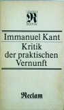 Immanuel Kant - Kritik der praktischen Vernunft.Grundlegung zur metaphysik der