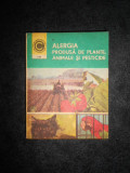 VALENTIN FILIP - ALERGIA PRODUSA DE PLANTE, ANIMALE SI PESTICIDE