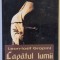 CAPATUL LUMII de LEON - IOSIF GRAPINI , roman , 2004 , DEDICATIE *