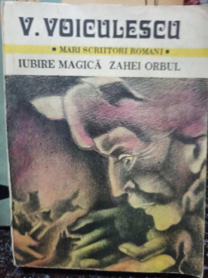 V. Voiculescu - Iubire magica. Zahei Orbul (1982) foto