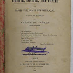 LIBERTE , EGALITE , FRATERNITE par JAMES FITZJAMES STEPHEN / LES BASES DE LA MORALE ET DU DROIT par MAURICE DE BAETS , 1876-1892, COLIGAT