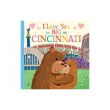 I Love You as Big as Cincinnati