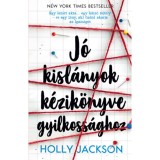 J&oacute; kisl&aacute;nyok k&eacute;zik&ouml;nyve gyilkoss&aacute;ghoz - Holly Jackson