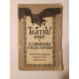 I. L. Caragiale; Petre Liciul; Octav Minar - Teatru inedit (1926)