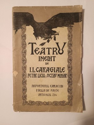 I. L. Caragiale; Petre Liciul; Octav Minar - Teatru inedit (1926) foto