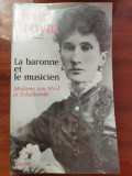 Henri Troyat La baronne et le musicien