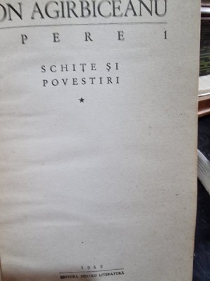 Ion Agarbiceanu - Opere. Schite si povestiri (volumul 1) foto