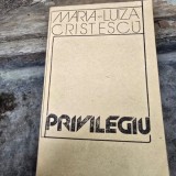 Privilegiu - Maria Luiza Cristescu