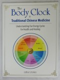 THE BODY CLOCK IN TRADITIONAL CHINESE MEDICINE by LOTHAR URSINUS , 2022