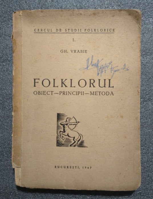 Gh. Vrabie - Folklorul: obiect - principii - metodă (1947)
