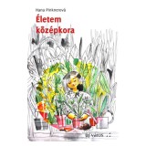 &Eacute;letem k&ouml;z&eacute;pkora - Hana Pinknerova