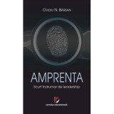Amprenta. Scurt indrumar de leadership - Ovidiu N. Barsan