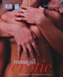 Cumpara ieftin Masajul erotic. Ghid practic al extazului senzual - 2016 - Kavida Rei (AC343)