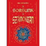 A Sorsunk a Sz&aacute;mokban - Kiss Zolt&aacute;n Z&eacute;r&oacute;