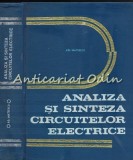 Analiza si Sinteza Circuitelor Electrice - Adelaida Mateescu, Didactica si Pedagogica, 1975, 681 pagini
