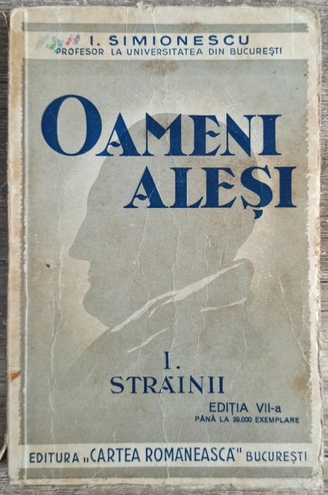 Oameni alesi - I. Simionescu// vol. 1, Strainii