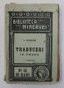 TRADUCERI IN PROZA de C. NEGRUZZI , 1908, Minerva