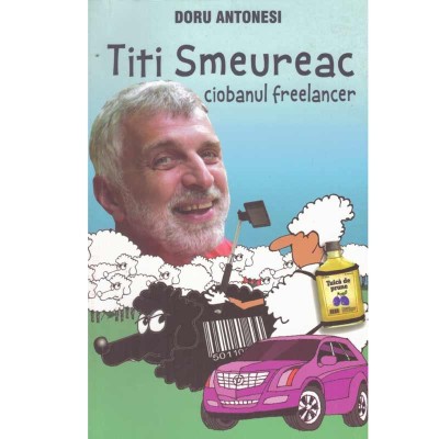 Doru Antonesi - Titi Smeureac - ciobanul freelancer - 134099 foto