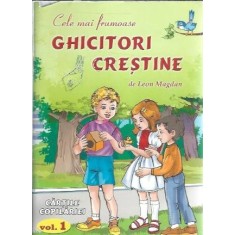 Cele mai frumoase ghicitori crestine (volumul 1) - Leon Magdan