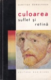 Camilian Demetrescu - Culoarea suflet si retina