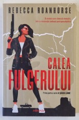 CALEA FULGERULUI , PRIMA PARTE A SERIEI A SASEA LUME , roman de REBECCA ROANHORSE , 2020
