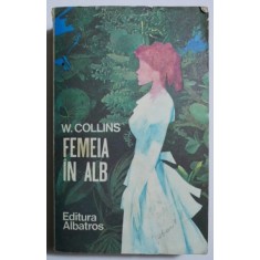 Femeia in alb - Wilkie Collins