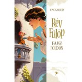R&eacute;v F&uuml;l&ouml;p Fajszf&ouml;ld&ouml;n - Jeney Zolt&aacute;n