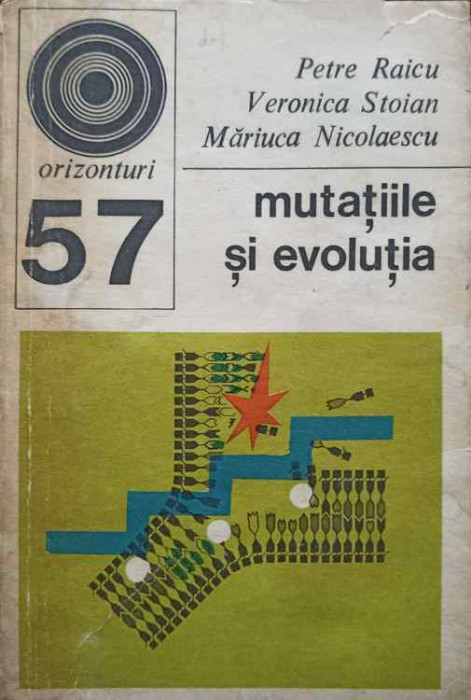 MUTATIILE SI EVOLUTIA-PETRE RAICU, VERONICA STOIAN, MARIUCA NICOLAESCU-245630