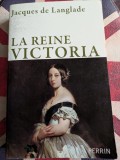 Jacques De Langlade, La reine Victoria