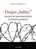 Despre &bdquo;baltici&rdquo; | Silviu B. Moldovan, 2019, Eikon