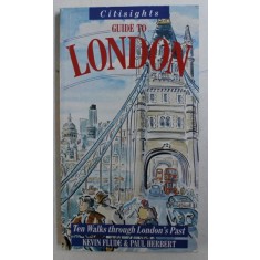 GUIDE TO LONDON - TEN WALKS THROUGH LONDON&#039; S PAST by KEVIN FLUDE , PAUL HERBERT , 1990