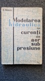 MODELAREA HIDRAULICA IN CURENTI DE AER SUB PRESIUNE - Hancu